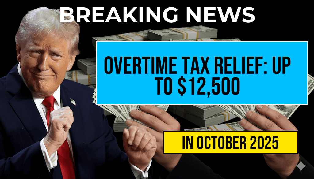 Overtime Relief Explained: New Bill Protects Up to $12,500 from Taxes—How Much of Your Overtime Is Tax-Free?
