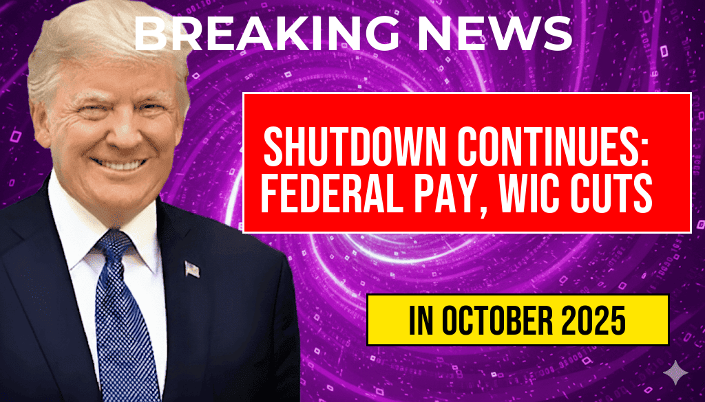 Sixth Day of Shutdown: Federal Employees Face No Pay as $8 Billion WIC Program Faces Cuts