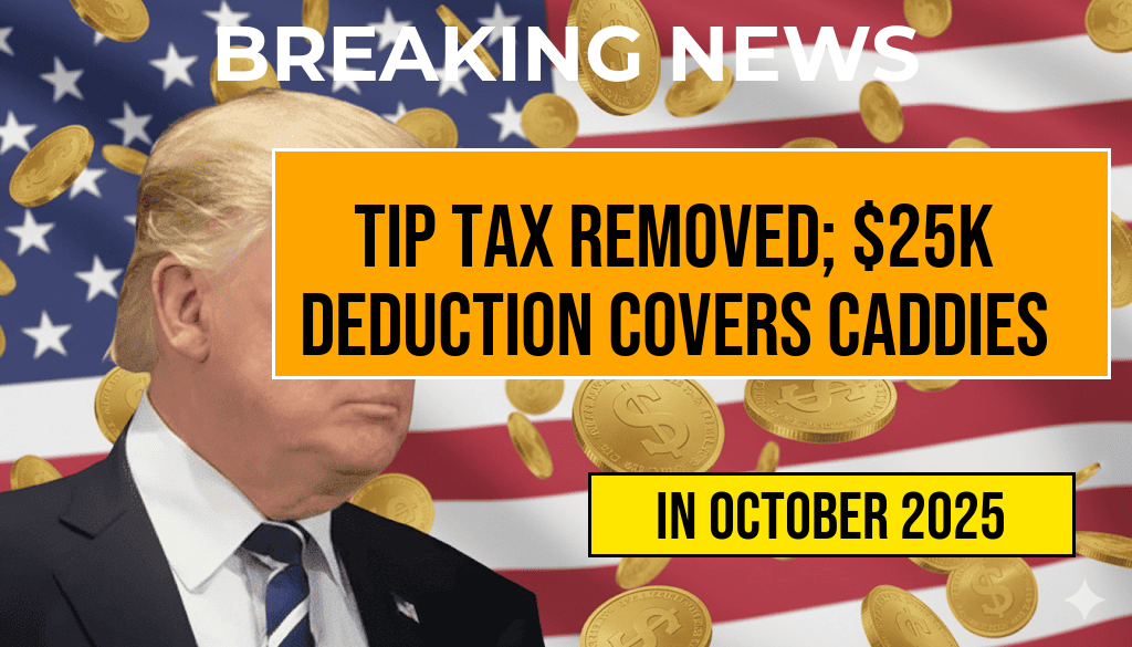 Tax on Tips Eliminated: $25,000 Deduction May Cover Golf Caddies and DJs